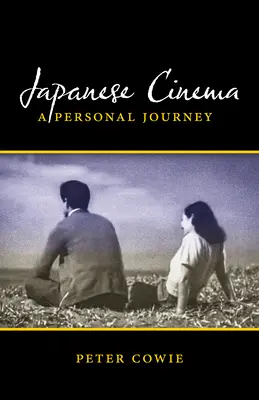 Kino japońskie: Osobista podróż - Japanese Cinema: A Personal Journey