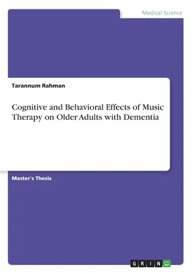 Poznawcze i behawioralne efekty muzykoterapii u osób starszych z demencją - Cognitive and Behavioral Effects of Music Therapy on Older Adults with Dementia