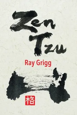Zen Tzu: Transkrypcja zen Tao Te Ching Lao Tzu - Zen Tzu: A Zen Transcription of Lao Tzu's Tao Te Ching