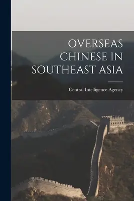 Zamorscy Chińczycy w Azji Południowo-Wschodniej - Overseas Chinese in Southeast Asia