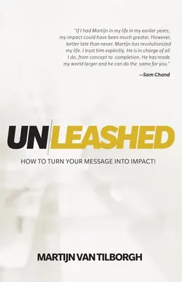 Unleashed: Jak przekształcić swoje przesłanie w wpływ! - Unleashed: How to Turn Your Message Into Impact!