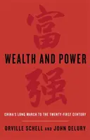 Bogactwo i władza - długi marsz Chin do XXI wieku - Wealth and Power - China's Long March to the Twenty-first Century