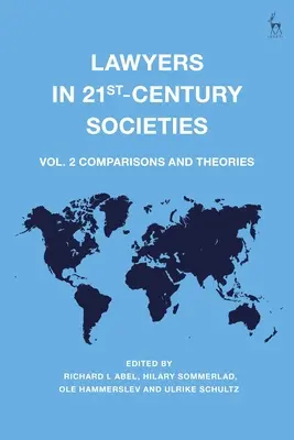 Prawnicy w społeczeństwach XXI wieku: Vol. 2: Porównania i teorie - Lawyers in 21st-Century Societies: Vol. 2: Comparisons and Theories