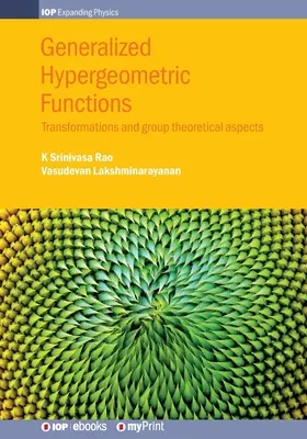 Uogólnione funkcje hipergeometryczne: Transformacje i aspekty teoretyczne grup - Generalized Hypergeometric Functions: Transformations and group theoretical aspects