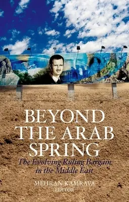 Poza arabską wiosną: Rozwijający się układ rządzący na Bliskim Wschodzie - Beyond the Arab Spring: The Evolving Ruling Bargain in the Middle East
