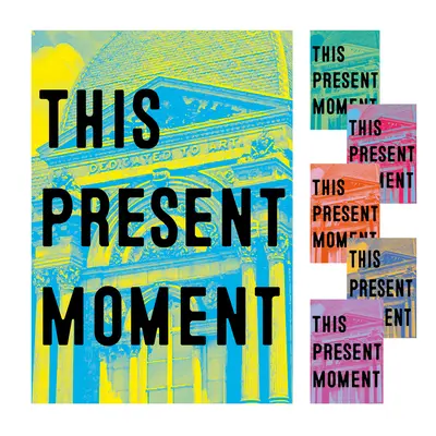 This Present Moment: Tworzenie lepszego świata - This Present Moment: Crafting a Better World