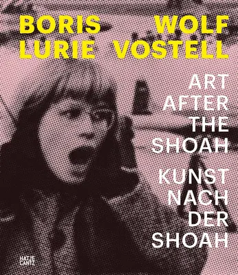 Boris Lurie & Wolf Vostell: Sztuka po Zagładzie - Boris Lurie & Wolf Vostell: Art After the Shoah