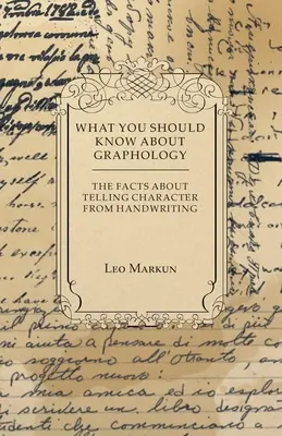 Co powinieneś wiedzieć o grafologii - fakty na temat rozpoznawania charakteru pisma ręcznego - What You Should Know About Graphology - The Facts About Telling Character From Handwriting