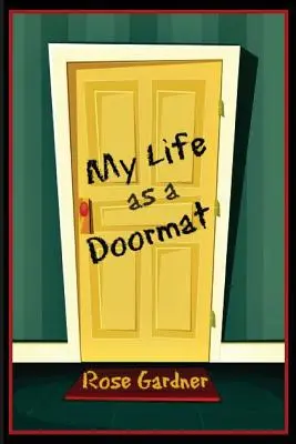 Moje życie jako wycieraczka - My Life as a Doormat