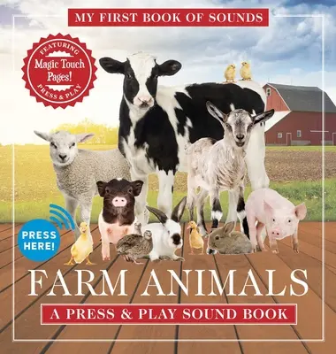 Zwierzęta na farmie: Moja pierwsza książka dźwiękowa: Książka dźwiękowa naciśnij i graj - Farm Animals: My First Sound Book: A Press & Play Sound Book