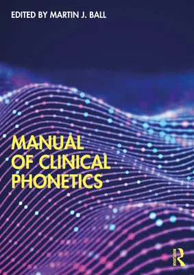 Podręcznik fonetyki klinicznej - Manual of Clinical Phonetics