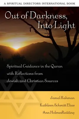 Z ciemności w światło: Duchowe przewodnictwo w Koranie z refleksjami ze źródeł żydowskich i chrześcijańskich - Out of Darkness, Into Light: Spiritual Guidance in the Quran with Reflections from Jewish and Christian Sources