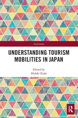 Zrozumieć mobilność turystyczną w Japonii - Understanding Tourism Mobilities in Japan