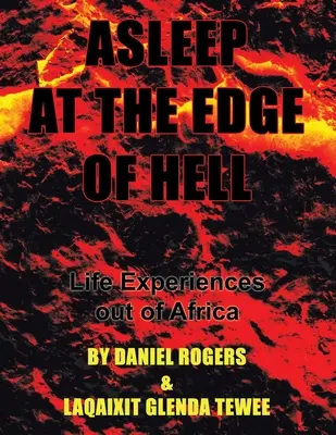 Śpiąc na skraju piekła: Doświadczenia z Afryki - Asleep at the Edge of Hell: Life Experiences out of Africa
