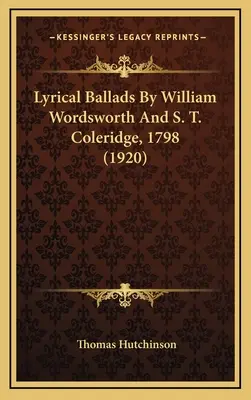 Ballady liryczne Williama Wordswortha i S. T. Coleridge'a, 1798 (1920) - Lyrical Ballads by William Wordsworth and S. T. Coleridge, 1798 (1920)