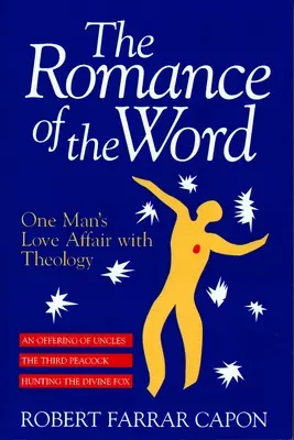 Romans Słowa: Romans jednego człowieka z teologią - The Romance of the Word: One Man's Love Affair with Theology
