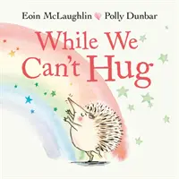 Gdy nie możemy się przytulić - While We Can't Hug