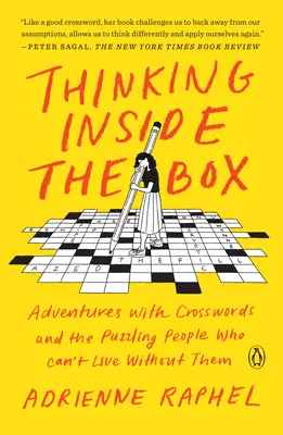 Thinking Inside the Box: Przygody z krzyżówkami i zagadkowymi ludźmi, którzy nie mogą bez nich żyć - Thinking Inside the Box: Adventures with Crosswords and the Puzzling People Who Can't Live Without Them