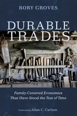 Trwałe transakcje: Rodzinne gospodarki, które przetrwały próbę czasu - Durable Trades: Family-Centered Economies That Have Stood the Test of Time