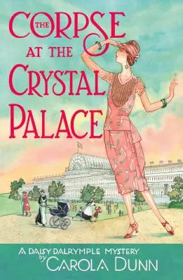 Zwłoki w Kryształowym Pałacu: Tajemnica Daisy Dalrymple - The Corpse at the Crystal Palace: A Daisy Dalrymple Mystery