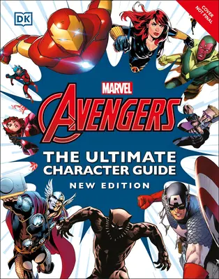 Marvel Avengers: najlepszy przewodnik po postaciach - nowe wydanie - Marvel Avengers the Ultimate Character Guide New Edition