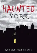 Nawiedzony York - Haunted York