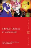 Pięćdziesięciu kluczowych myślicieli w kryminologii - Fifty Key Thinkers in Criminology