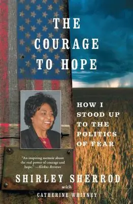 Odwaga nadziei: jak przeciwstawiłem się polityce strachu - The Courage to Hope: How I Stood Up to the Politics of Fear