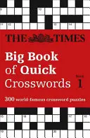 The Times Big Book of Quick Crosswords Book 1: 300 światowej sławy krzyżówek - The Times Big Book of Quick Crosswords Book 1: 300 World-Famous Crossword Puzzles