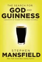 Poszukiwanie Boga i Guinnessa: Biografia piwa, które zmieniło świat - The Search for God and Guinness: A Biography of the Beer That Changed the World