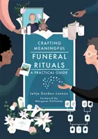 Tworzenie znaczących rytuałów pogrzebowych: Praktyczny przewodnik - Crafting Meaningful Funeral Rituals: A Practical Guide