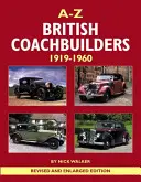 A-Z British Coachbuilders, 1919-1960: Oraz rozwój stylów i technik - A-Z British Coachbuilders, 1919-1960: And the Development of Styles & Techniques