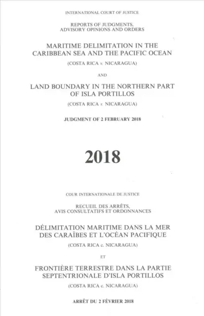 Sprawozdania z wyroków, opinii doradczych i postanowień: Delimitacja granic morskich na Morzu Karaibskim i Oceanie Spokojnym (Kostaryka przeciwko Nikaragui) Land Bo - Reports of Judgments, Advisory Opinions and Orders: Maritime Delimitation in the Caribbean Sea and the Pacific Ocean (Costa Rica V. Nicaragua) Land Bo