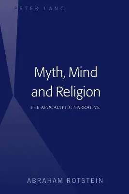 Mit, umysł i religia: Narracja apokaliptyczna - Myth, Mind and Religion: The Apocalyptic Narrative