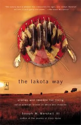 The Lakota Way: Historie i lekcje życia - The Lakota Way: Stories and Lessons for Living