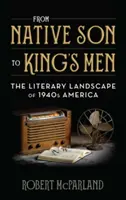 Od Native Son do King's Men: Literacki krajobraz Ameryki lat 40. - From Native Son to King's Men: The Literary Landscape of 1940s America