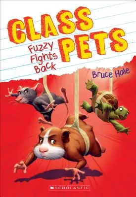 Fuzzy walczy (Class Pets #4), 4 - Fuzzy Fights Back (Class Pets #4), 4