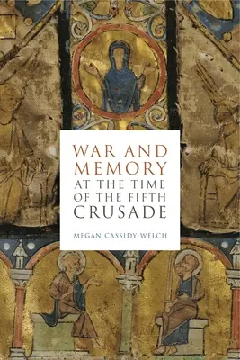 Wojna i pamięć w czasach piątej krucjaty - War and Memory at the Time of the Fifth Crusade