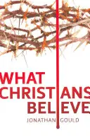 W co wierzą chrześcijanie - What Christians Believe