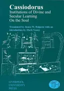 Cassiodorus: Instytucje nauki boskiej i świeckiej - Cassiodorus: Institutions of Divine and Secular Learning