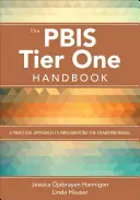 Podręcznik Pbis Tier One: Praktyczne podejście do wdrażania modelu mistrza - The Pbis Tier One Handbook: A Practical Approach to Implementing the Champion Model