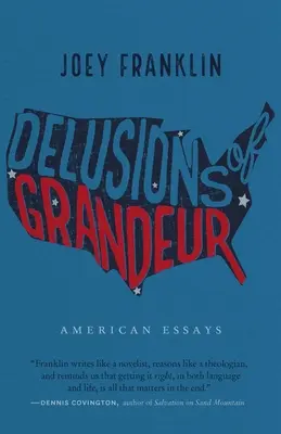 Urojenia wielkości: Eseje amerykańskie - Delusions of Grandeur: American Essays