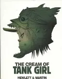 The Cream of Tank Girl: Sztuka i rzemiosło ikony komiksu - The Cream of Tank Girl: The Art and Craft of a Comics Icon