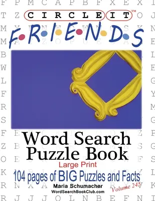 Krąg, przyjaciele - fakty, wyszukiwanie słów, książka z łamigłówkami - Circle It, Friends Facts, Word Search, Puzzle Book