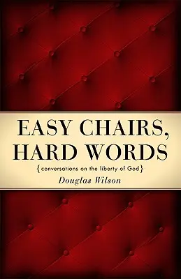 Łatwe krzesła, trudne słowa: Rozmowy o wolności Boga - Easy Chairs, Hard Words: Conversations on the Liberty of God