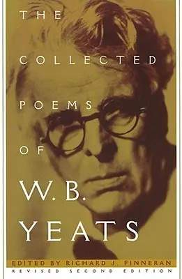 Wiersze zebrane W.B. Yeatsa: Wydanie drugie poprawione - The Collected Poems of W.B. Yeats: Revised Second Edition