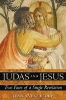 Judasz i Jezus: Dwa oblicza jednego objawienia - Judas and Jesus: Two Faces of a Single Revelation