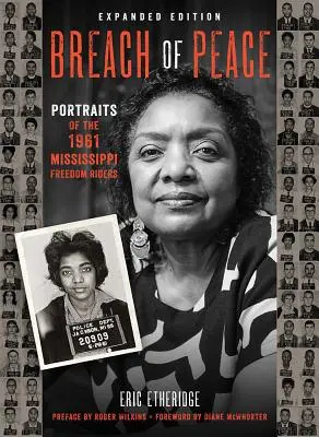 Naruszenie pokoju: Portrety Jeźdźców Wolności z Mississippi z 1961 roku - Breach of Peace: Portraits of the 1961 Mississippi Freedom Riders