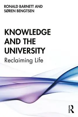 Wiedza i uniwersytet: Odzyskać życie - Knowledge and the University: Re-Claiming Life