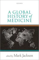 Globalna historia medycyny - A Global History of Medicine